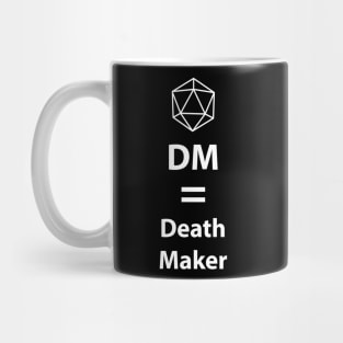 Dungeon Master = Death Maker Mug